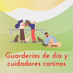 Guardería de día y cuidadores caninos